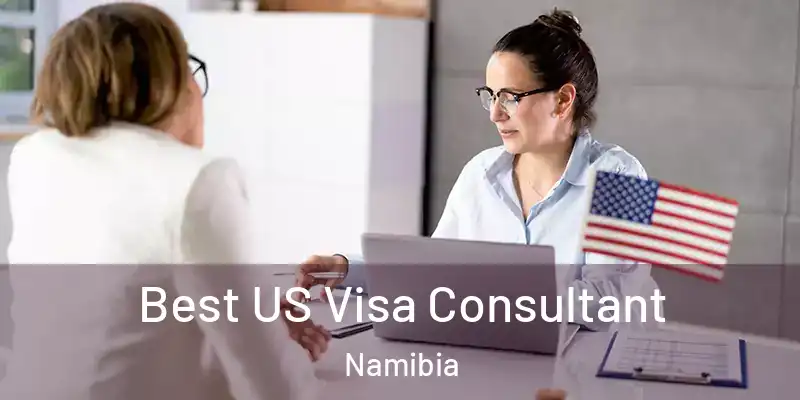  Best US Visa Consultant Namibia