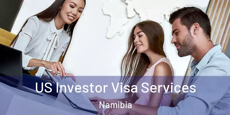  US Investor Visa Services Namibia