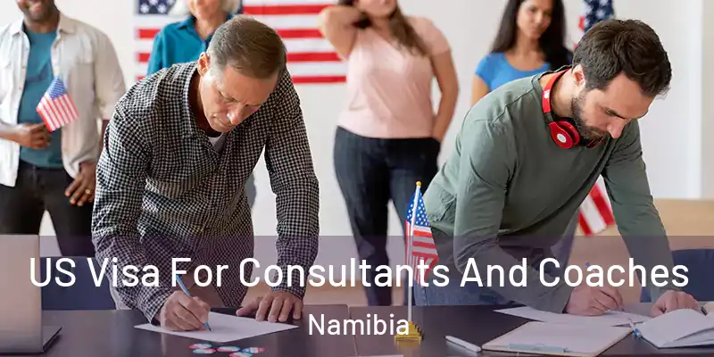  US Visa For Consultants And Coaches Namibia