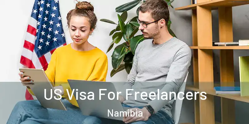  US Visa For Freelancers Namibia
