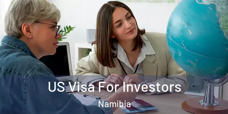  US Visa For Investors Namibia