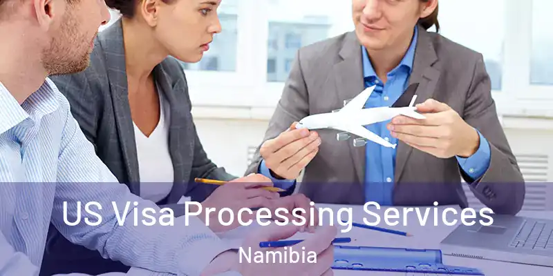  US Visa Processing Services Namibia